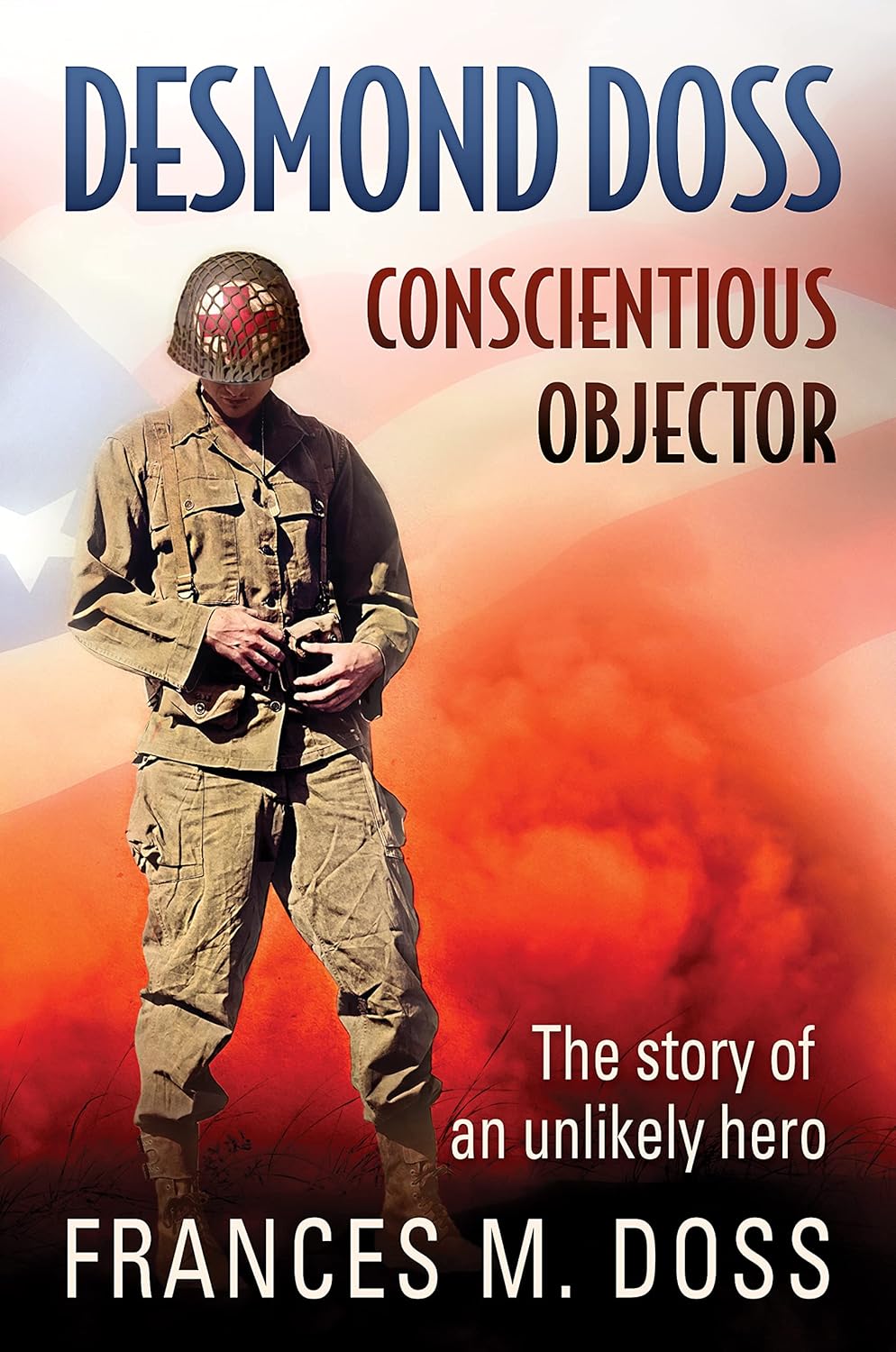 Desmond Doss: Conscientious Objector