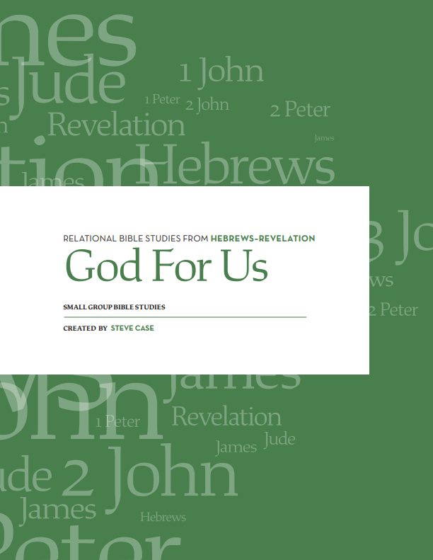 God for Us Relational Bible Studies: Hebrews - Revelation