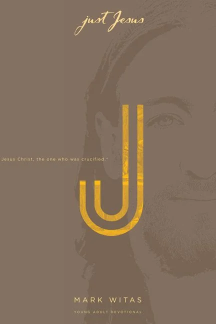 Just Jesus (Young Adult Devotional)
