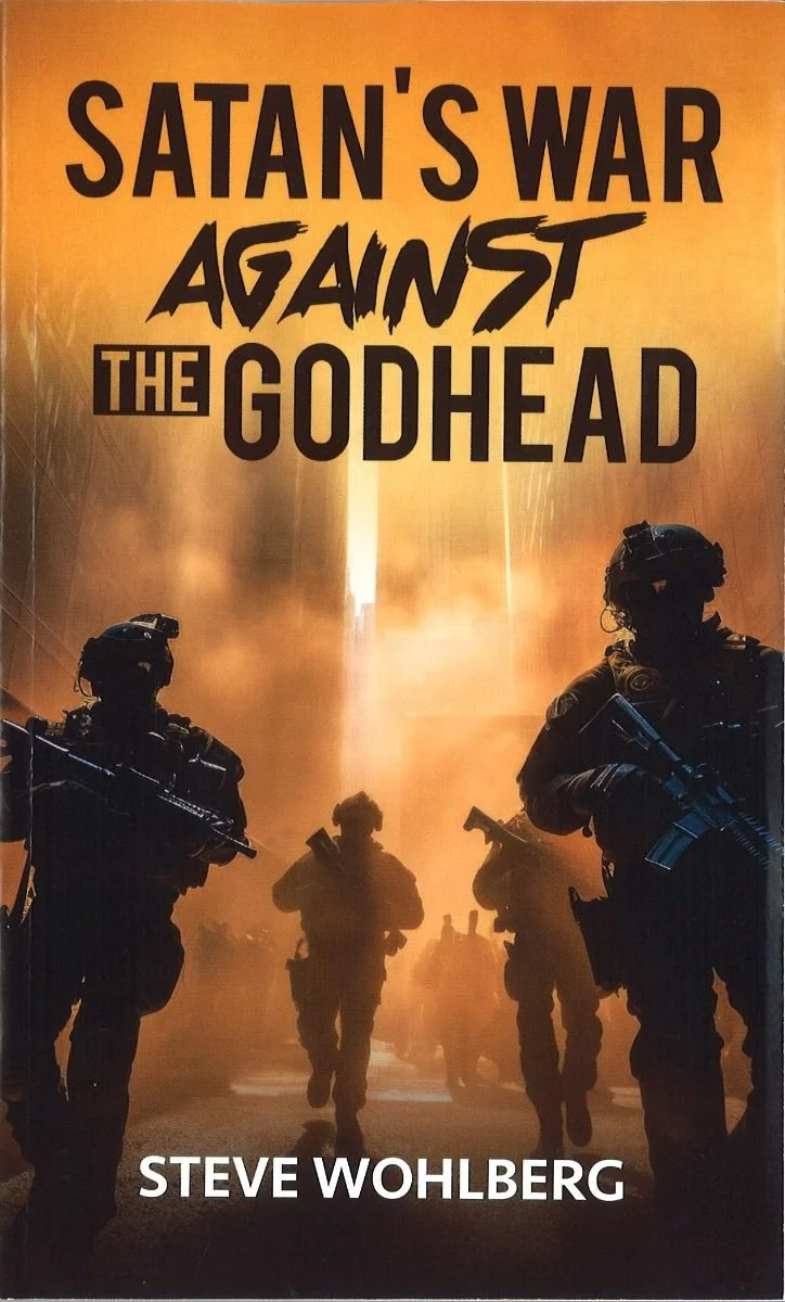 Satan's War Against The Godhead